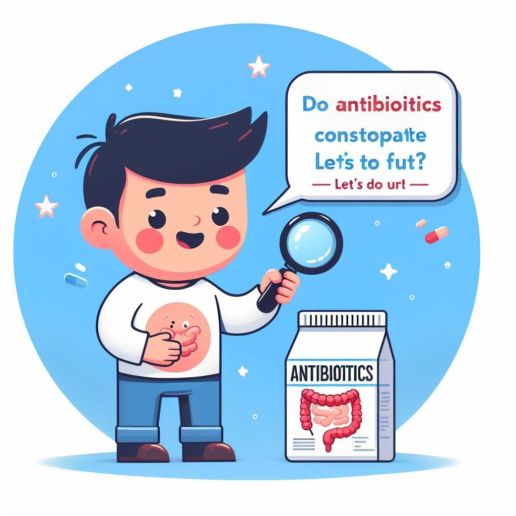 Do antibiotics constipate you?